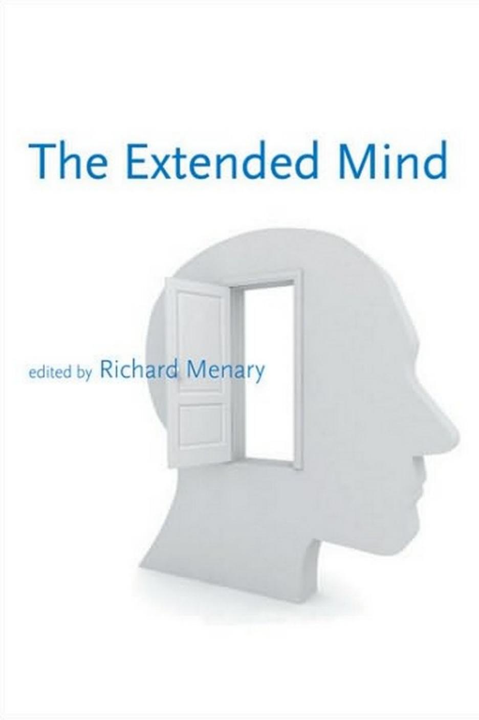 The Extended Mind Life And Mind Philosophical Issues In Biology And Psychology Richard Menary