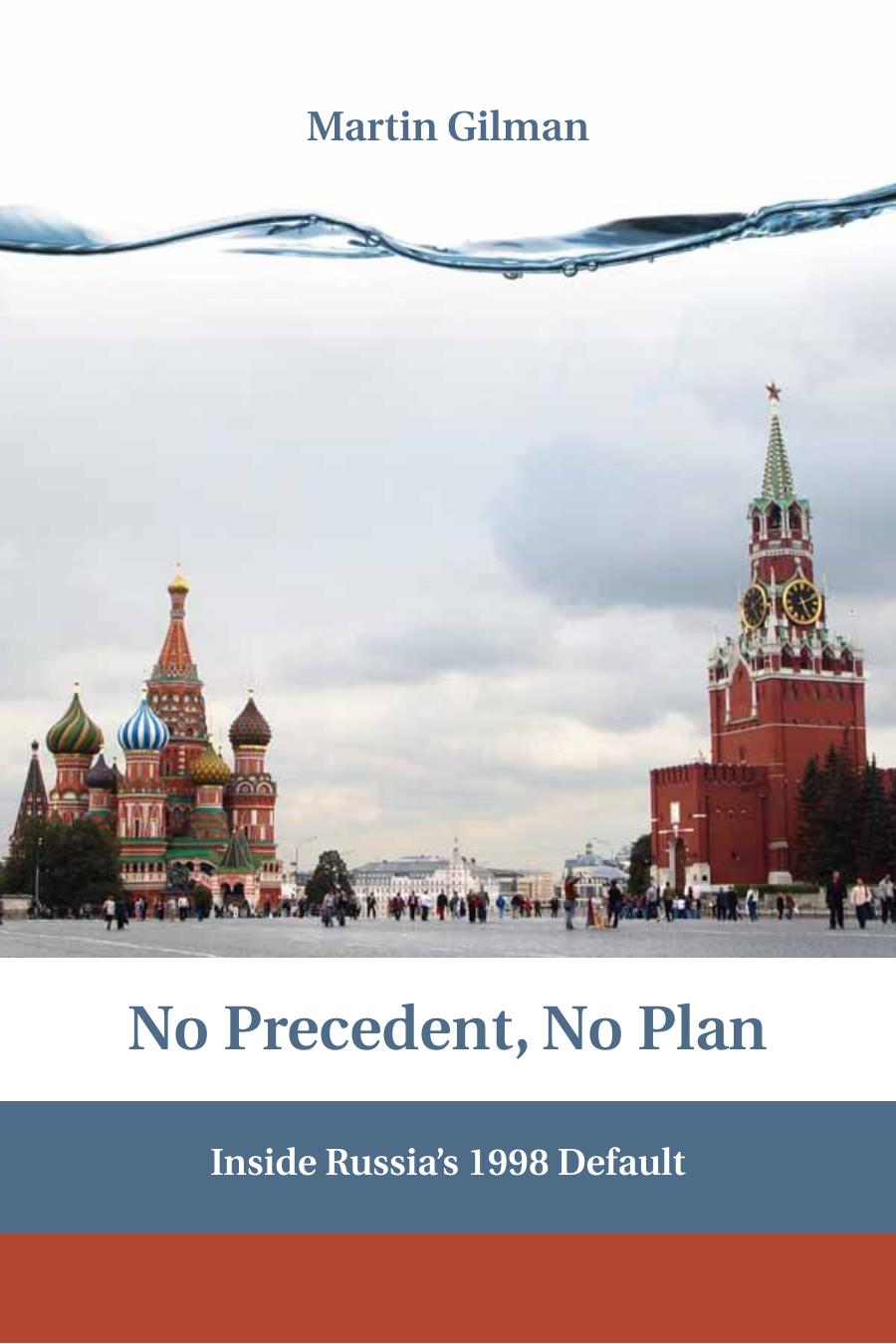No Precedent No Plan Inside Russias 1998 Default Martin G Gilman