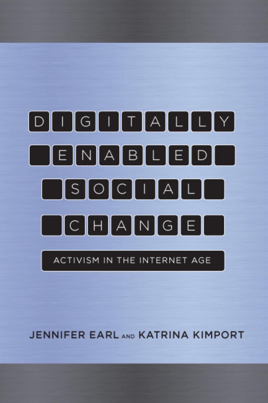 Digitally Enabled Social Change Activism In The Internet Age Earl