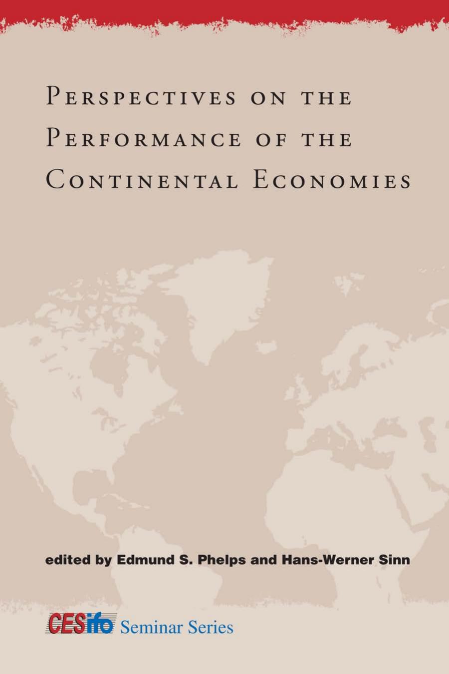 Perspectives On The Performance Of The Continental Economies Edmund S Phelps Hanswerner Sinn