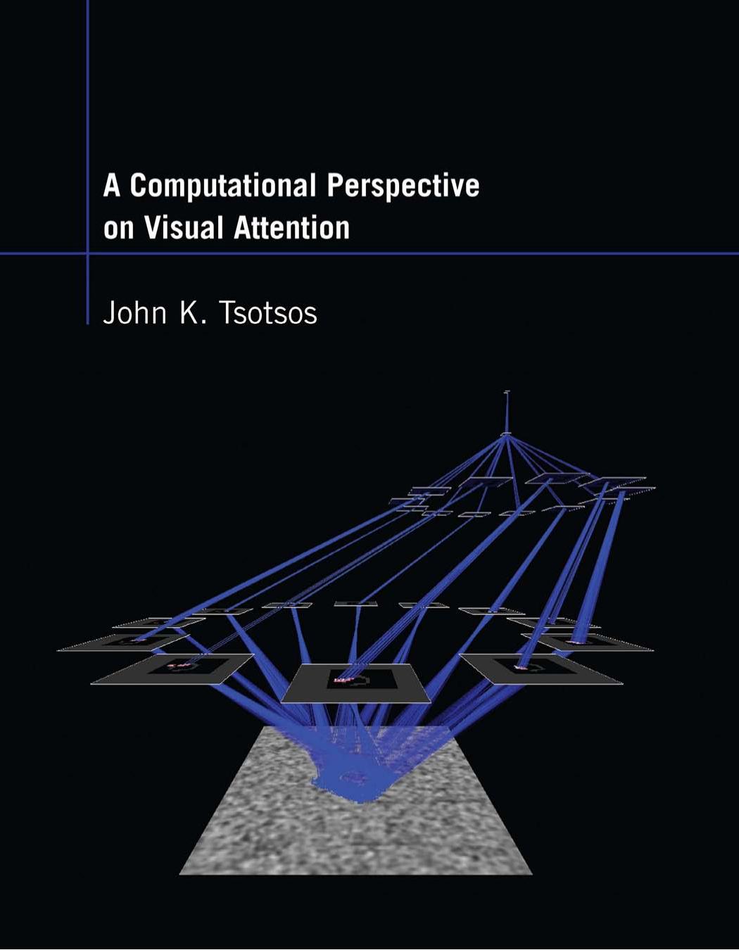 A Computational Perspective On Visual Attention John K Tsotsos