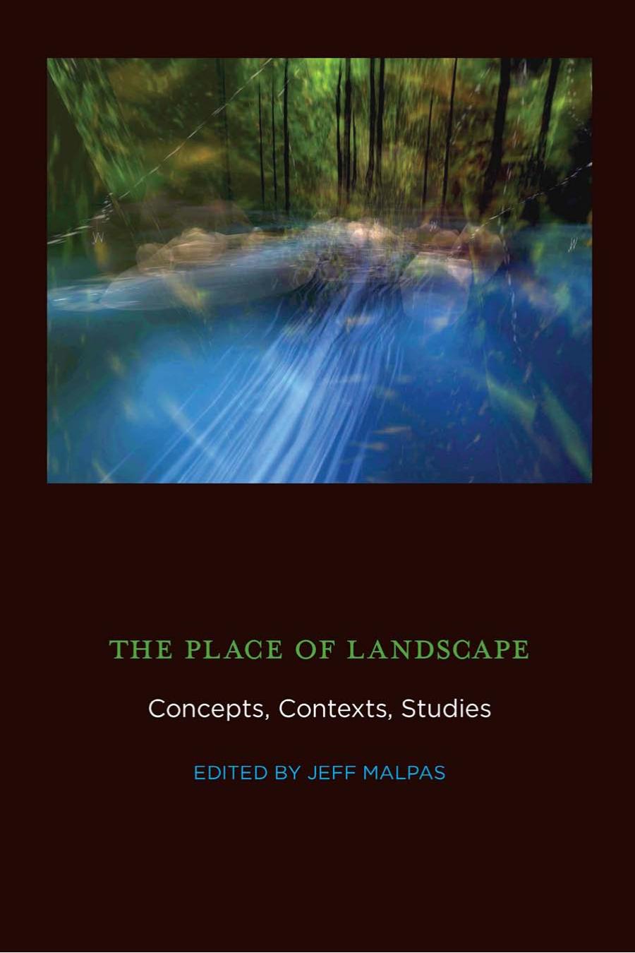 The Place Of Landscape Jeff Malpas