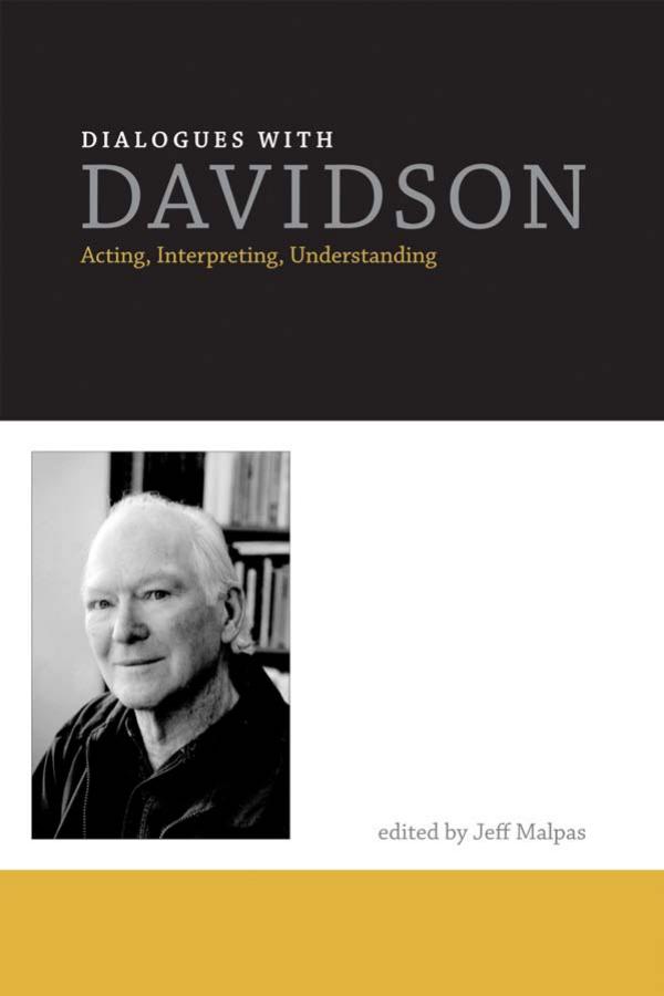 Dialogues With Davidson Acting Interpreting Understanding Jeff Malpas