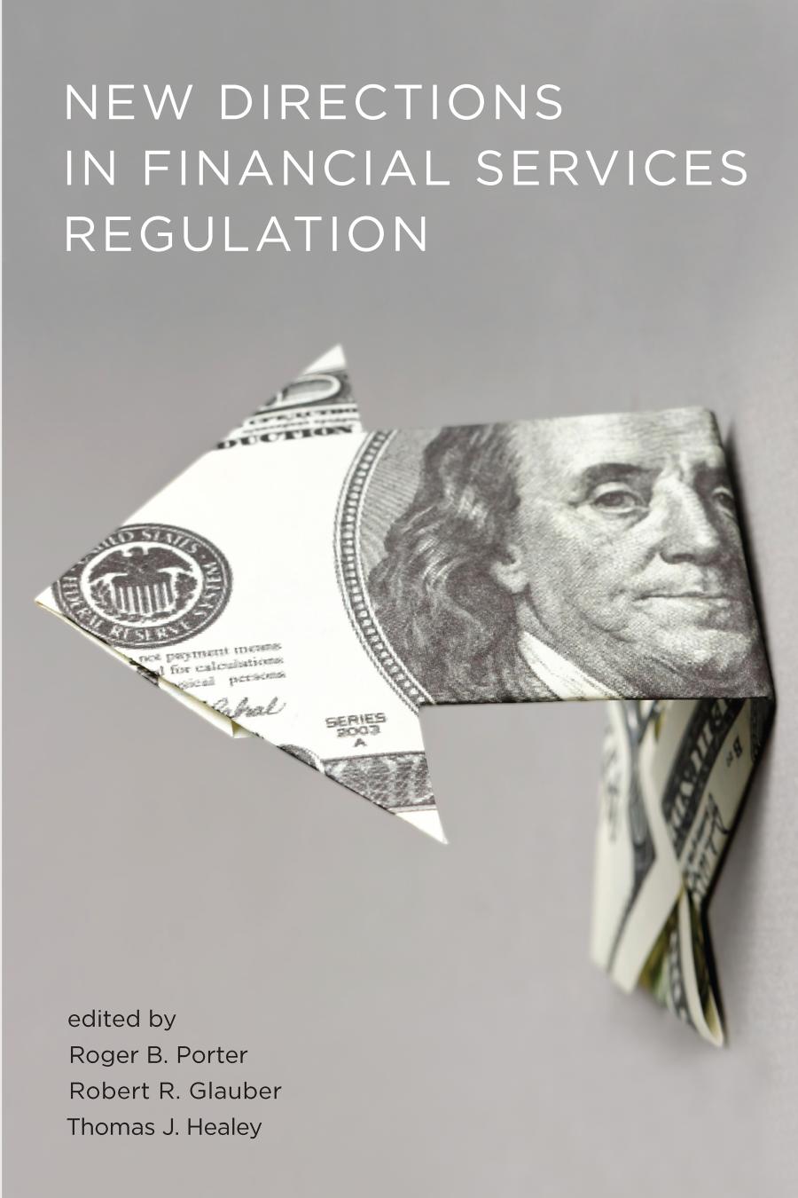 New Directions In Financial Services Regulation Porter Roger B Glauber