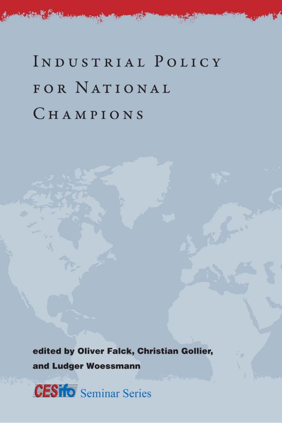 Industrial Policy For National Champions Woessmann Ludger Gollier