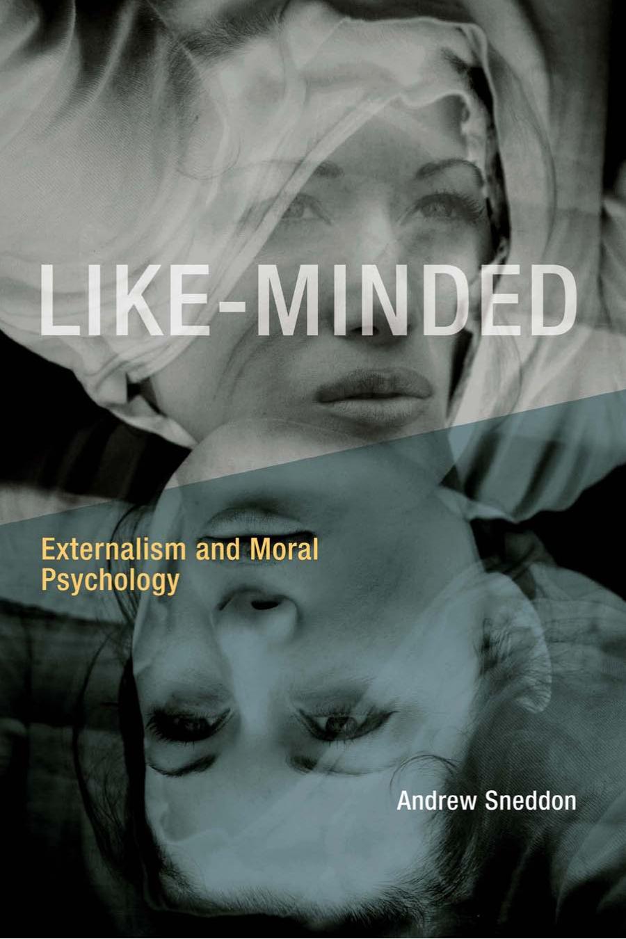 Likeminded Externalism And Moral Psychology Andrew Sneddon