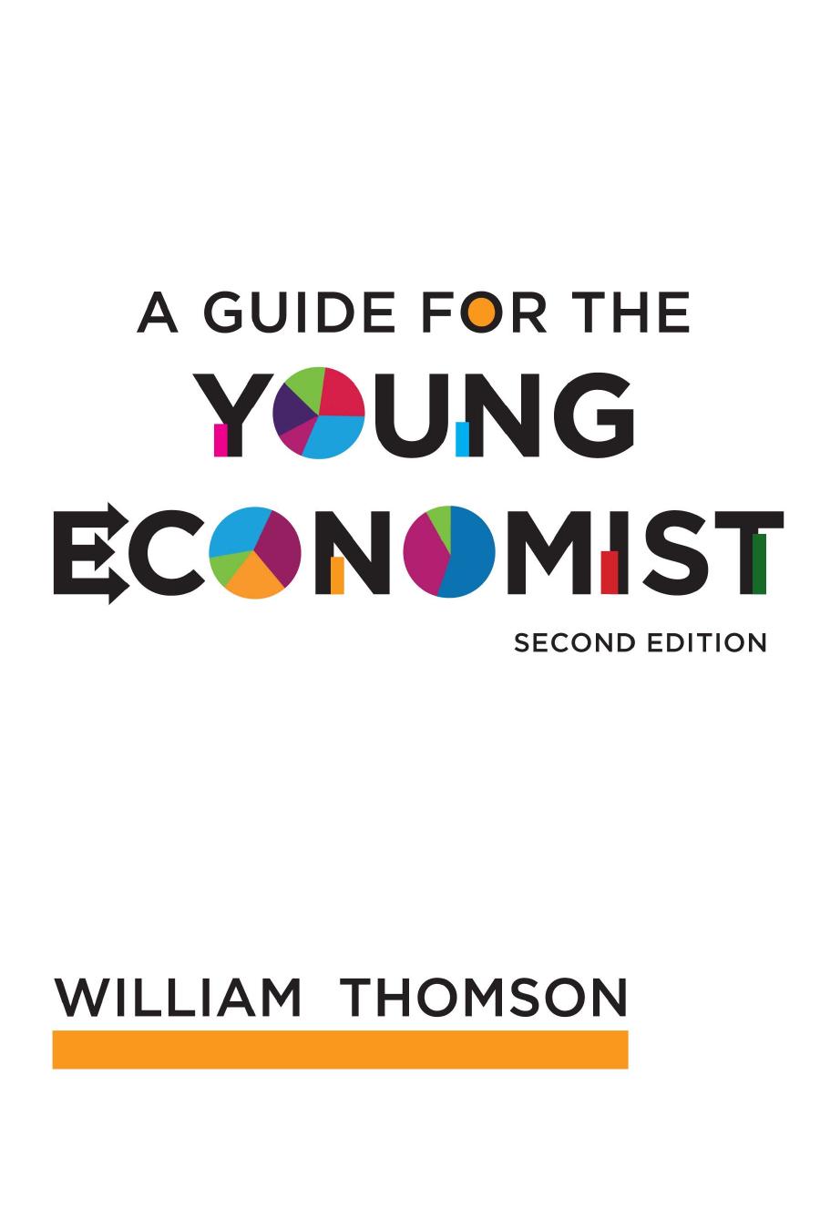 Guide For The Young Economist 2nd Edition Thomson Williamauthor