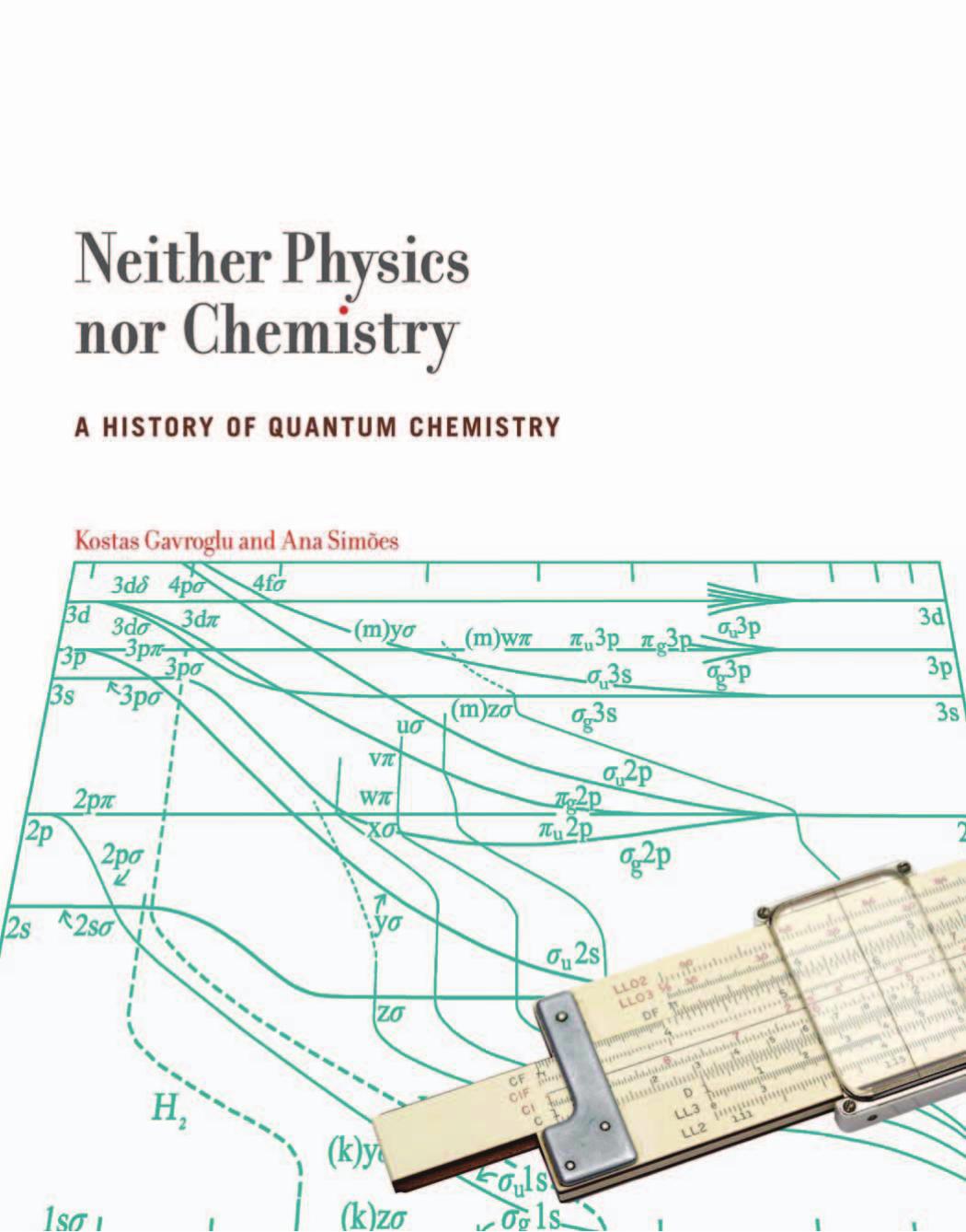 Neither Physics Nor Chemistry A History Of Quantum Chemistry Kostas Gavroglu Ana Simoes