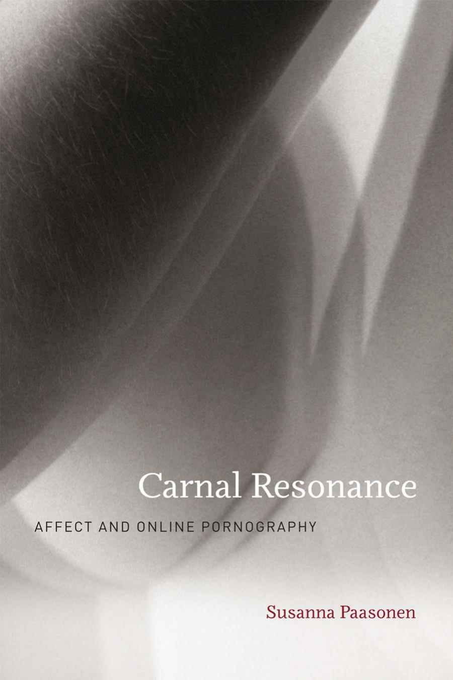 Carnal Resonance Affect And Online Pornography Paasonen Susannaeditor