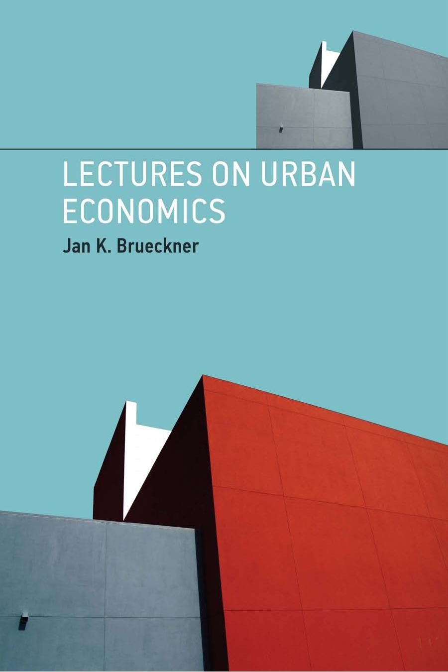 Lectures On Urban Economics Jan K Brueckner