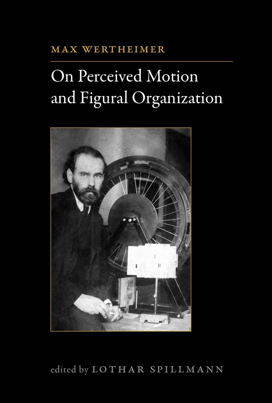 On Perceived Motion And Figural Organization Max Wertheimer