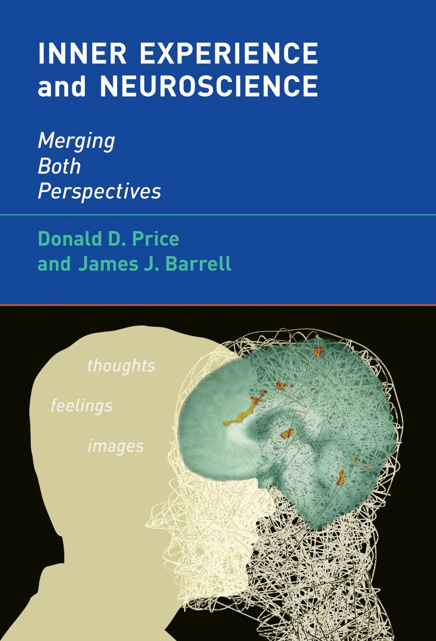 Inner Experience And Neuroscience Donald D Price James J Barrell