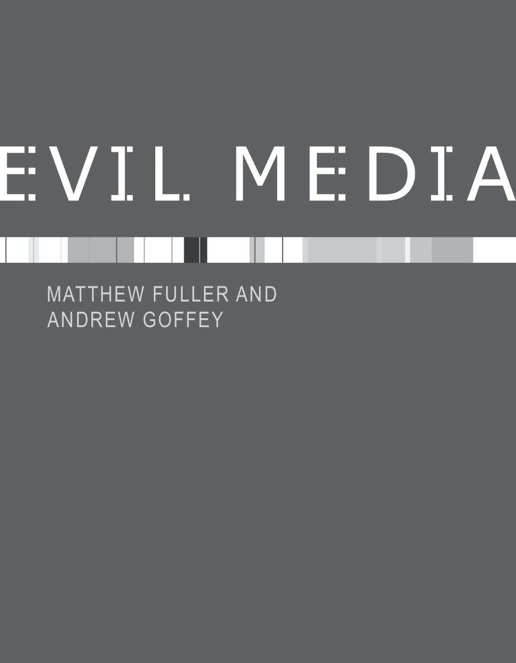 Evil Media Matthew Fuller Andrew Goffey