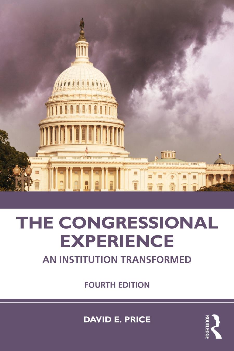The Congressional Experience An Institution Transformed David Eugene Price