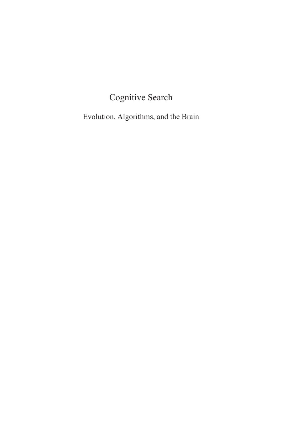 Cognitive Search Evolution Algorithms And The Brain Peter M Todd Thomas Trenholm Hills Trevor W Robbins