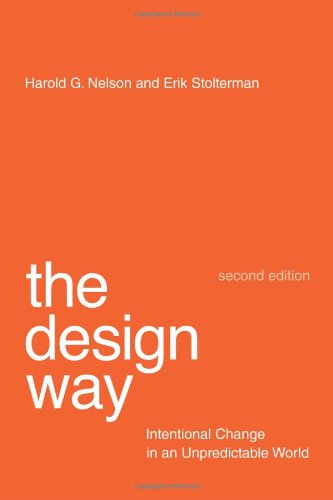 The Design Way Intentional Change In An Unpredictable World Harold G Nelson Erik Stolterman