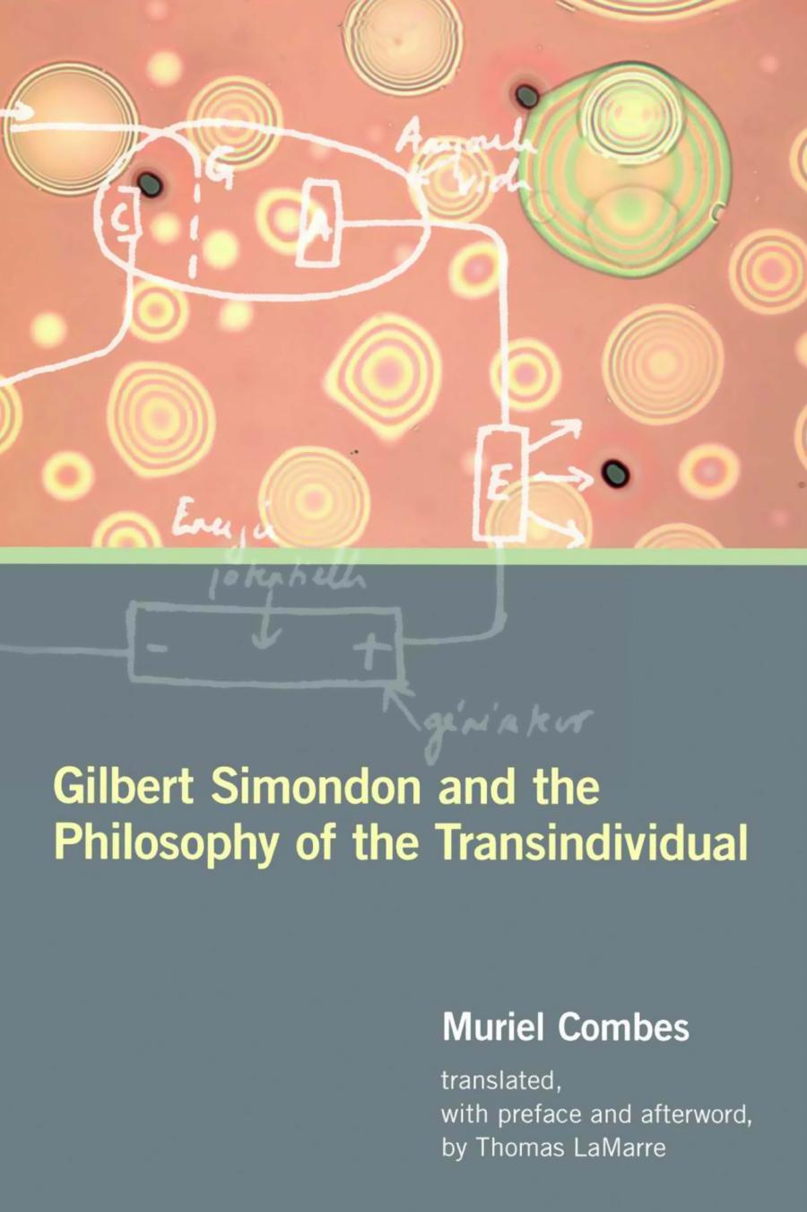Muriel Combes Gilbert Simondon The Philosophy Of The Transindividual