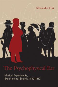 The Psychophysical Ear Alexandra Hui