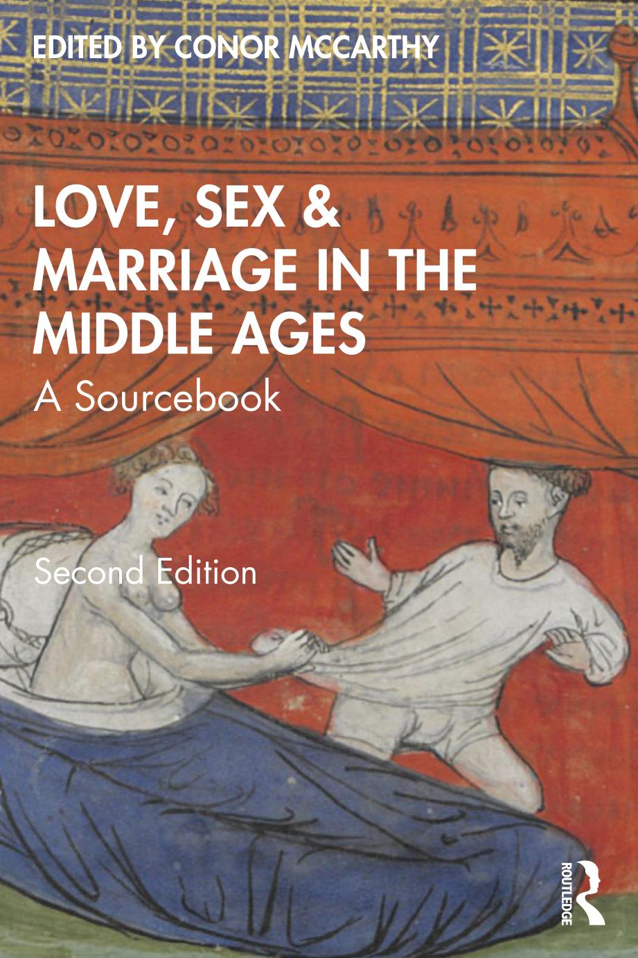 Love Sex Marriage In The Middle Ages A Sourcebook Taylor Francis Group