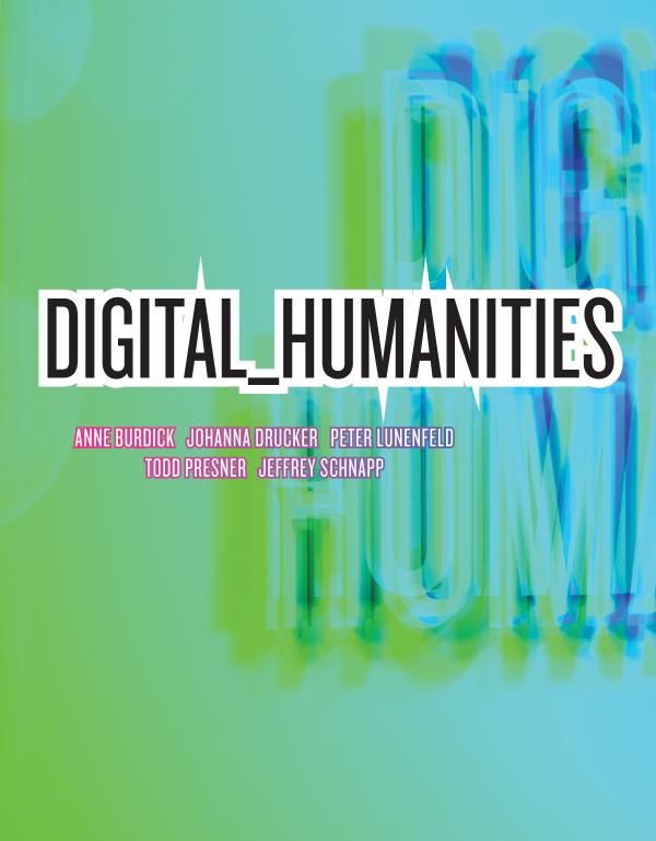 Digitalhumanities Anne Burdick Johanna Drucker Peter Lunenfeld