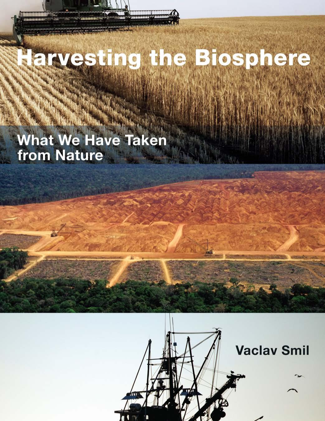 Harvesting The Biosphere Vaclav Smil
