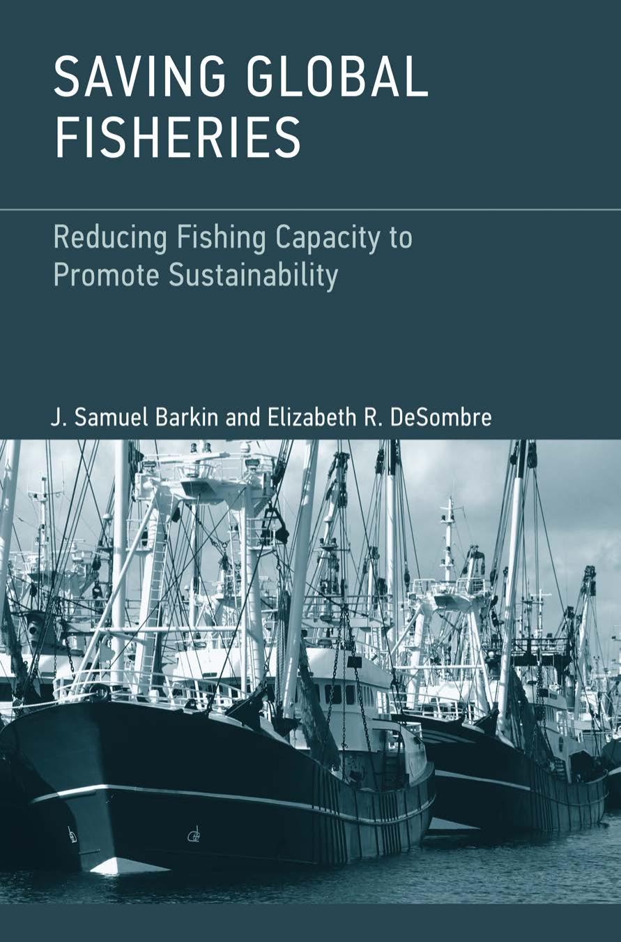 Saving Global Fisheries Reducing Fishing Capacity To Promote Sustainability J Samuel Barkin