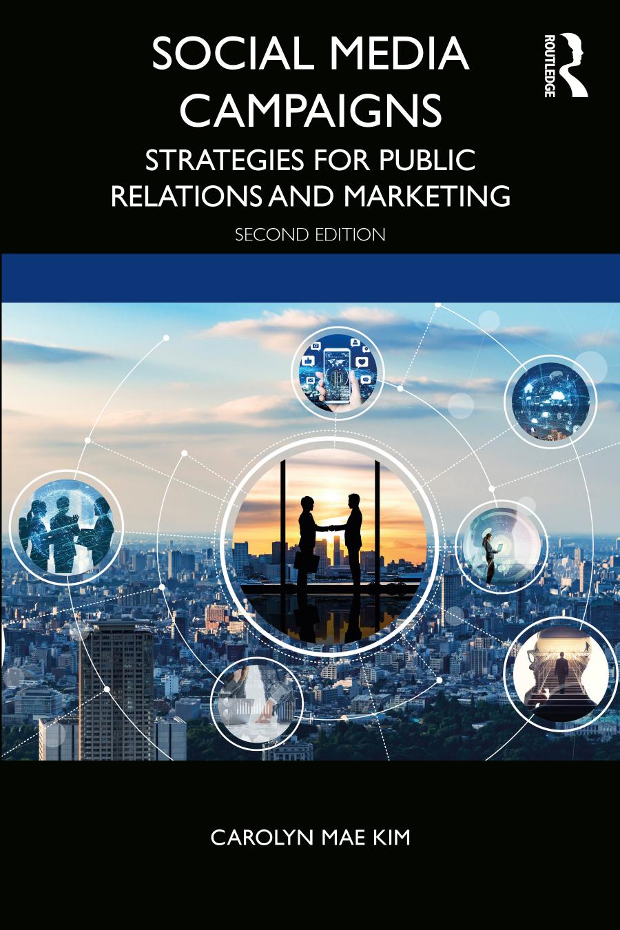 Social Media Campaigns Strategies For Public Relations And Marketing Carolyn Mae Kim
