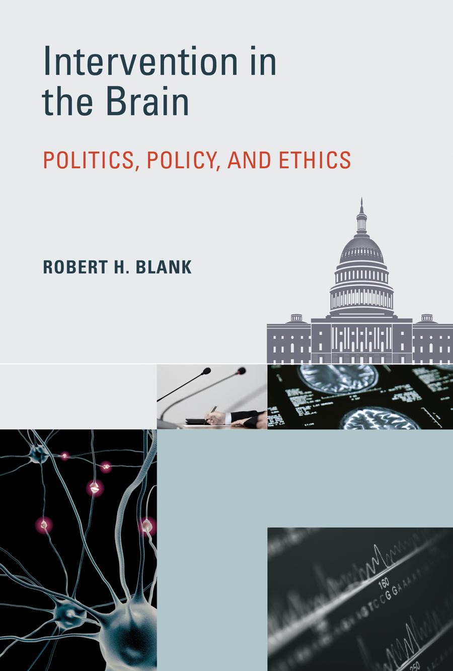 Intervention In The Brain Politics Policy And Ethics Robert H Blank