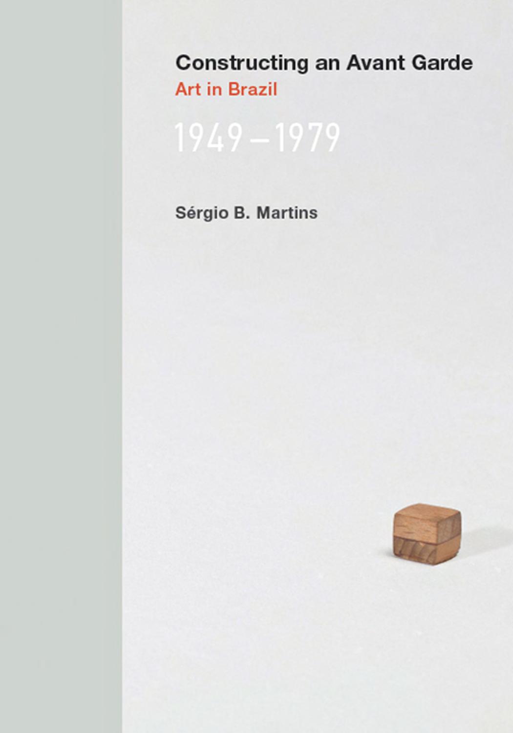 Constructing An Avantgarde Srgio B Martins