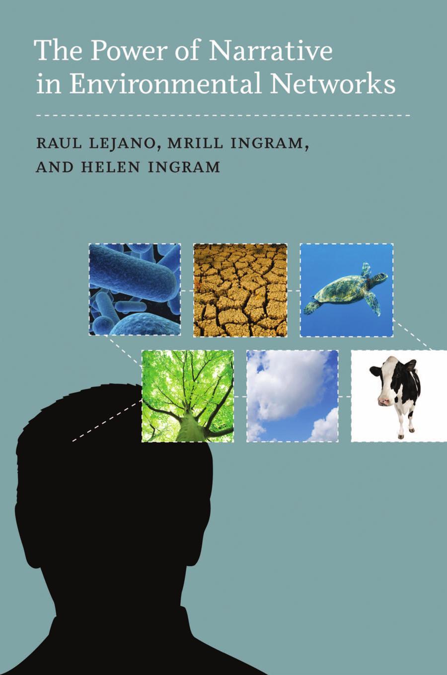 The Power Of Narrative In Environmental Networks Raul Lejano
