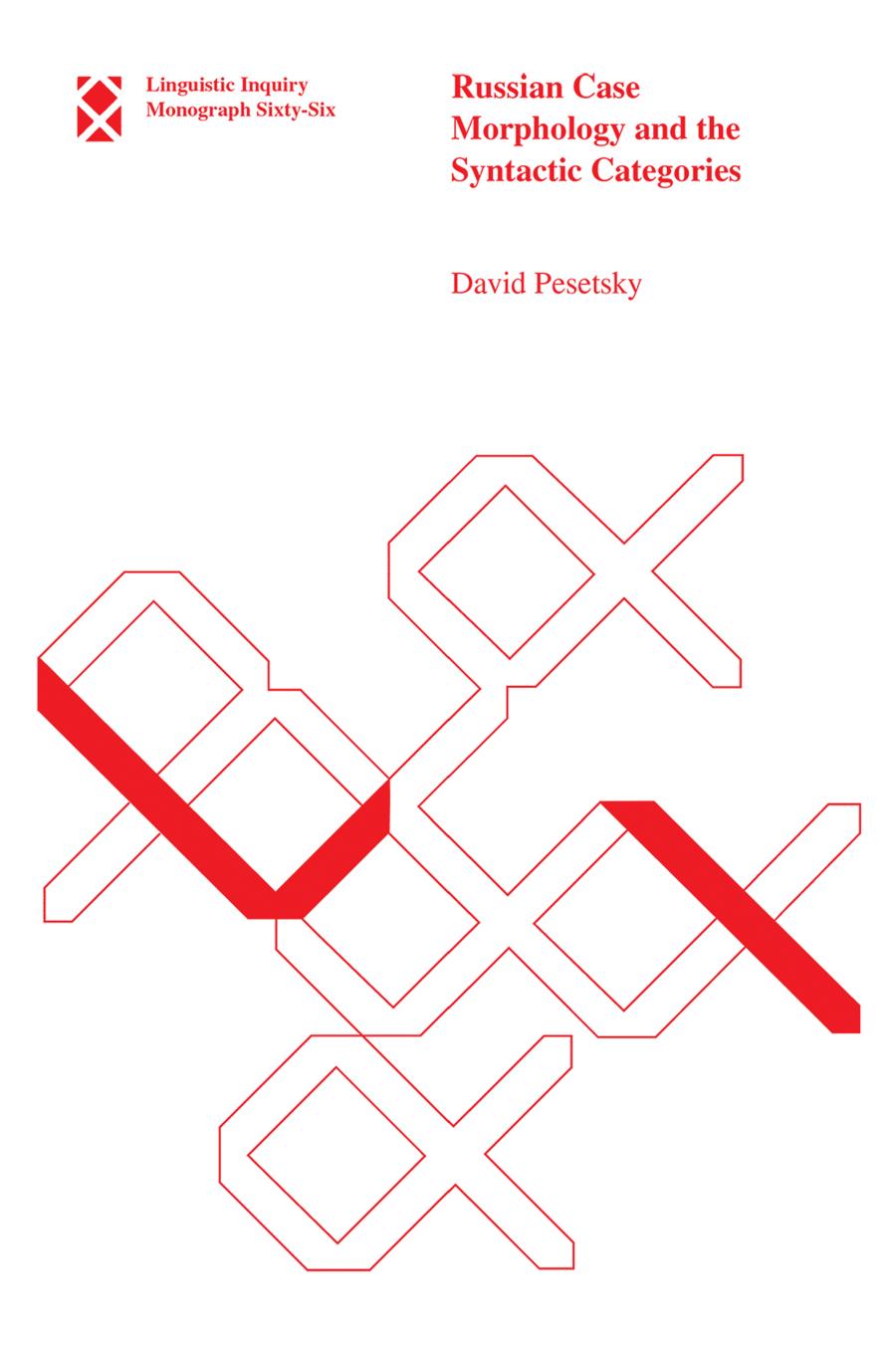 Russian Case Morphology And The Syntactic Categories David Pesetsky