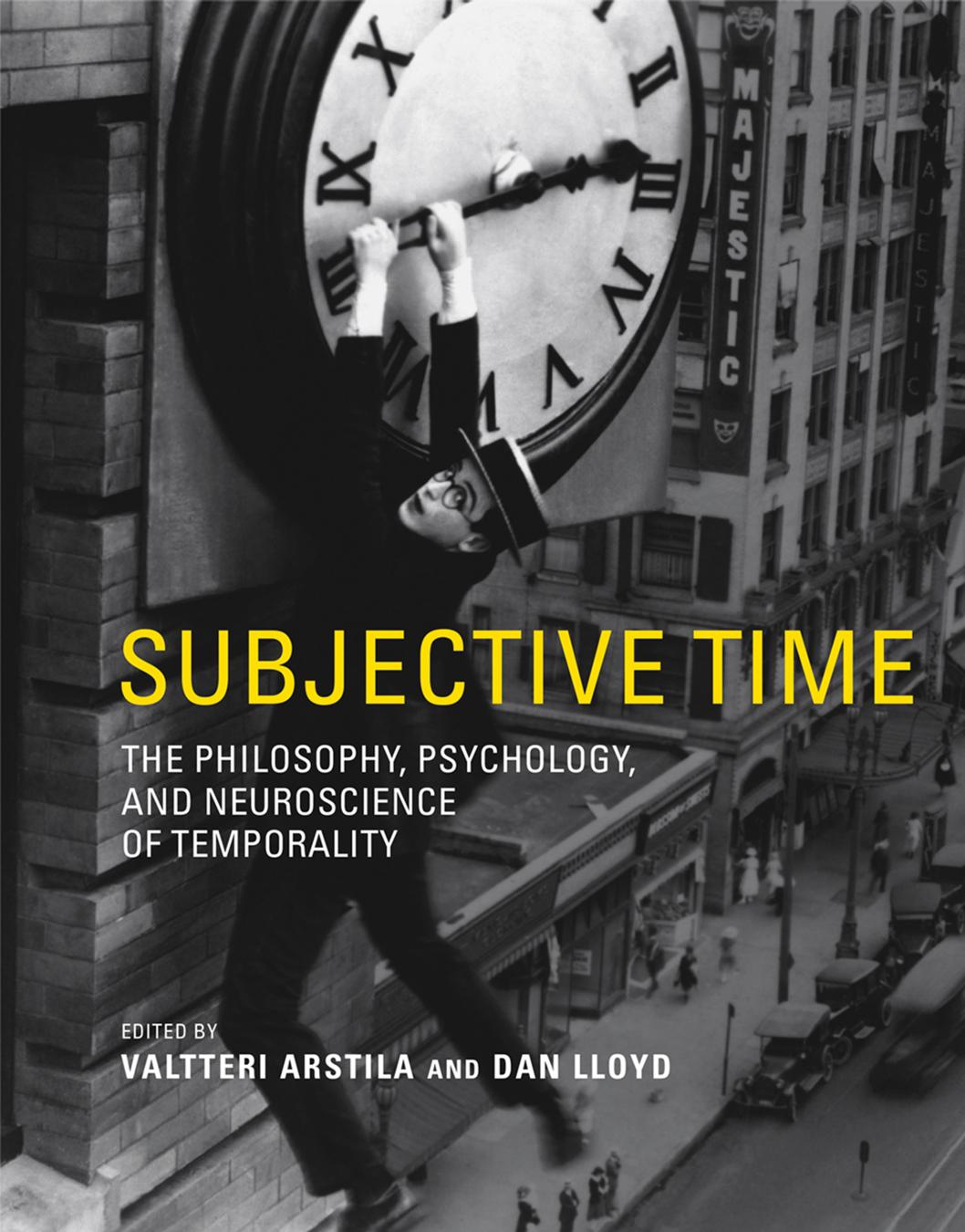Subjective Time Edited By Valtteri Arstila Dan Lloyd
