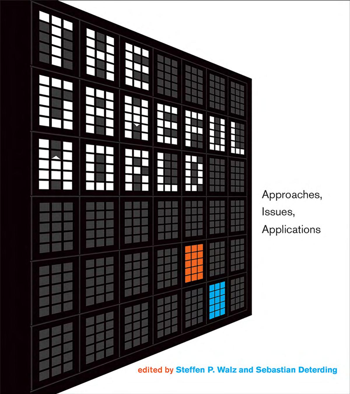The Gameful World Approaches Issues Applications Edited By Steffan P Walz Sebastian Deterding