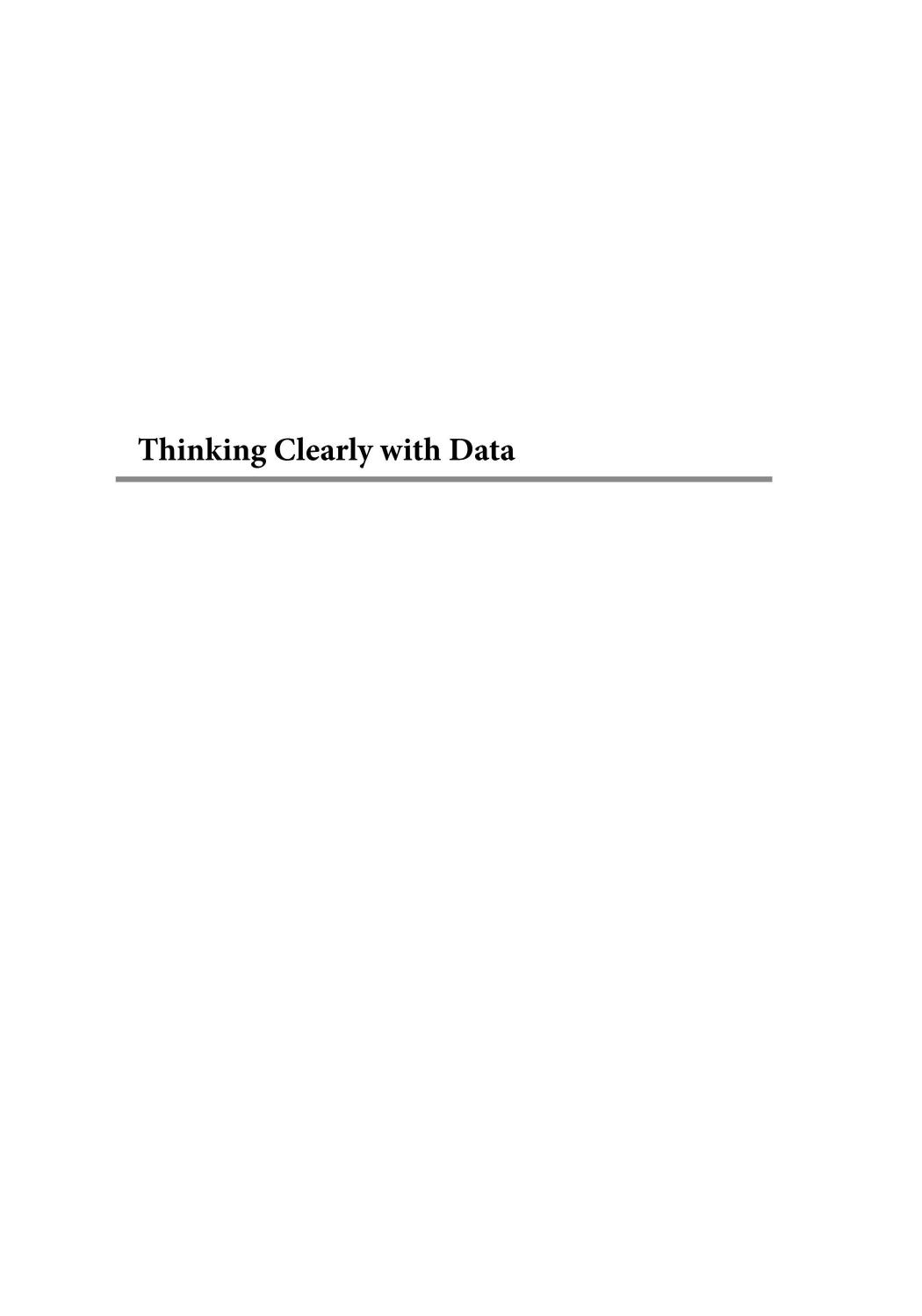 Thinking Clearly With Data A Guide To Quantitative Reasoning And Analysis Ethan Bueno De Mesquita Anthony Fowler