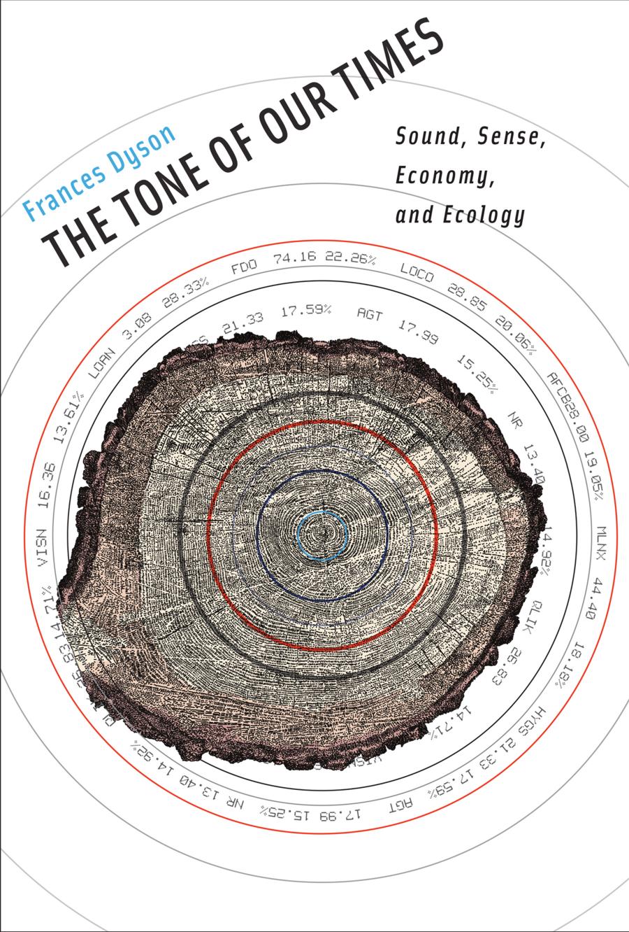 The Tone Of Our Times Sound Sense Economy And Ecology Frances Dyson