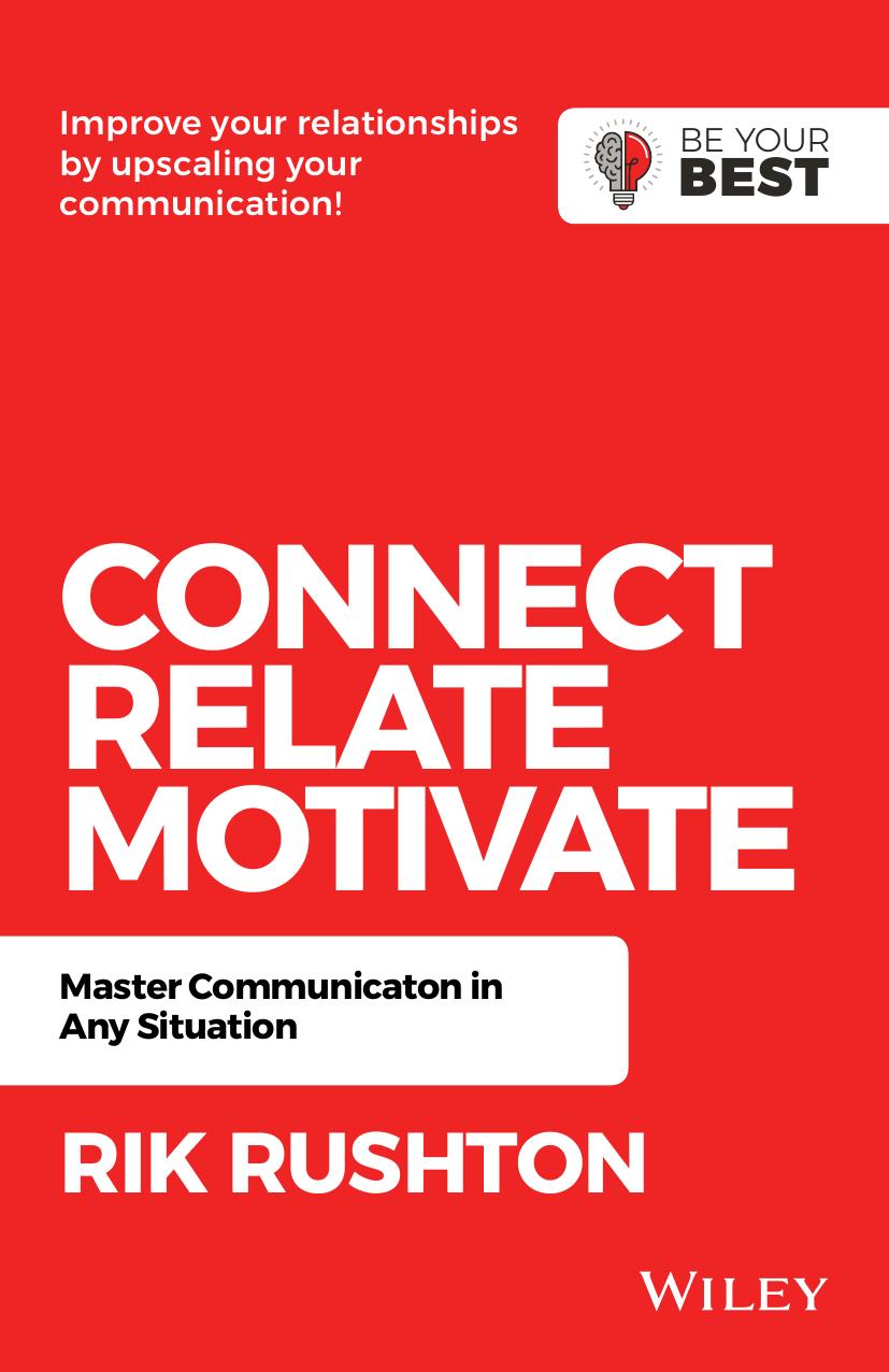 Connect Relate Motivate Master Communication In Any Situation Rik Rushton