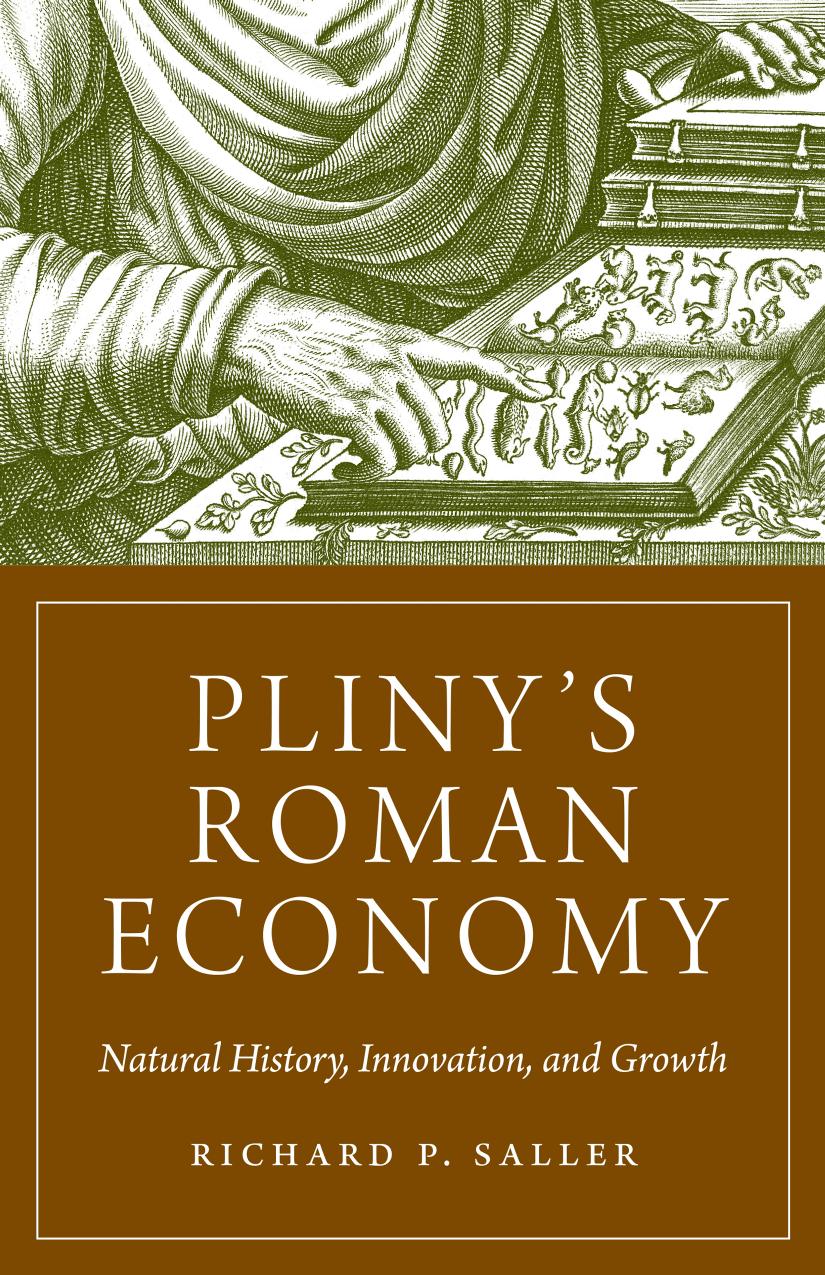 Plinys Roman Economy Natural History Innovation And Growth Richard Saller