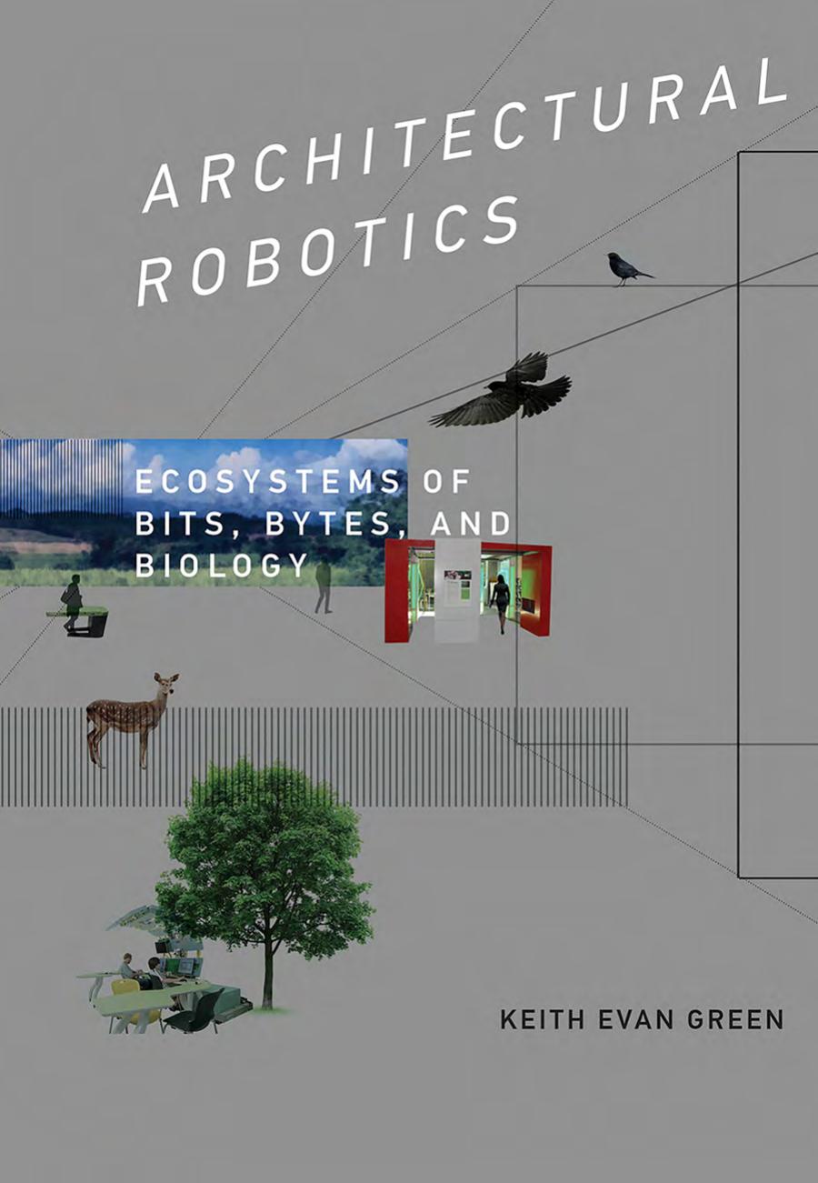 Architectural Robotics Ecosystems Of Bits Bytes And Biology Green
