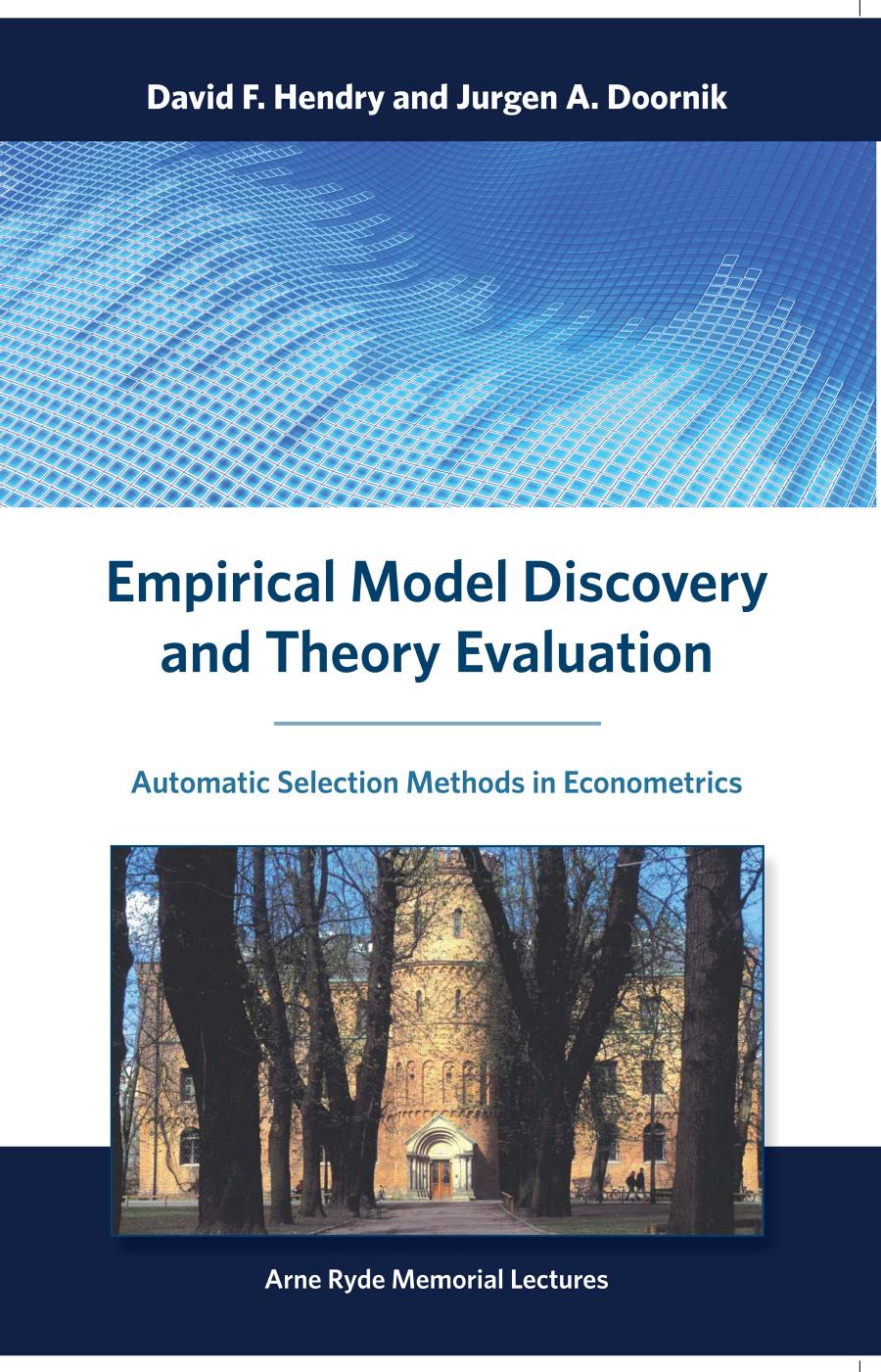 Empirical Model Discovery And Theory Evaluation David F Hendry Jurgen A Doornik