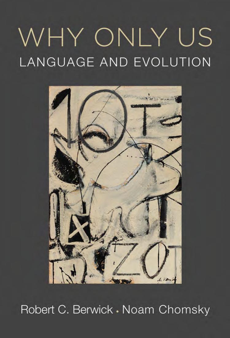 Why Only Us Language And Evolution Robert C Berwick Noam Chomsky