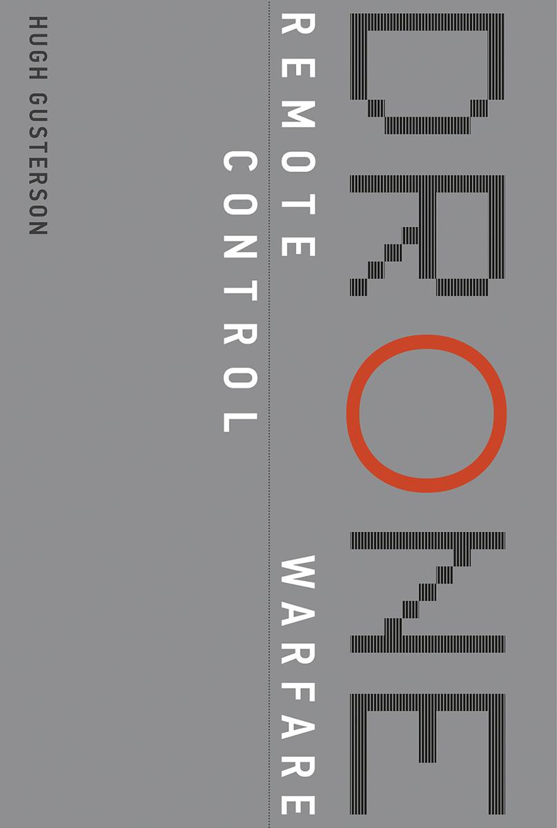 Drone Remote Control Warfare Hugh Gusterson