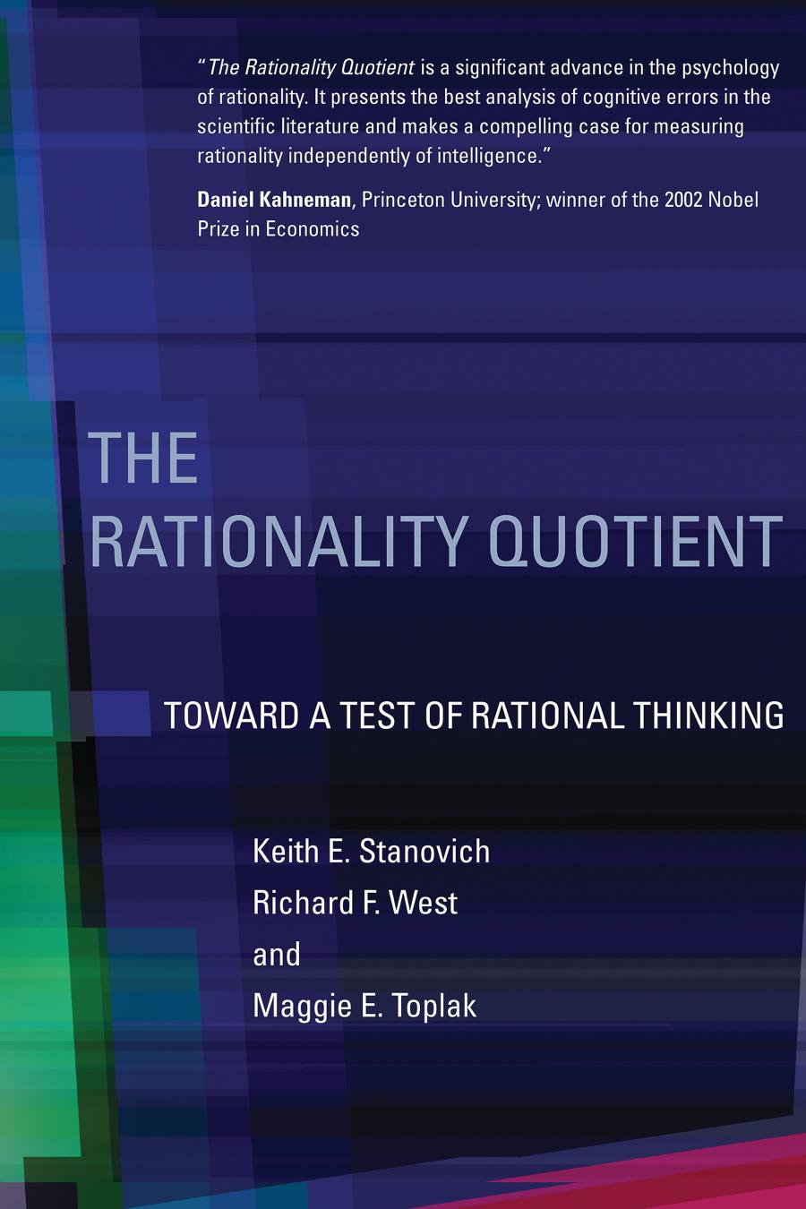 The Rationality Quotient Keith E Stanovich Richard F West Maggie E Toplak