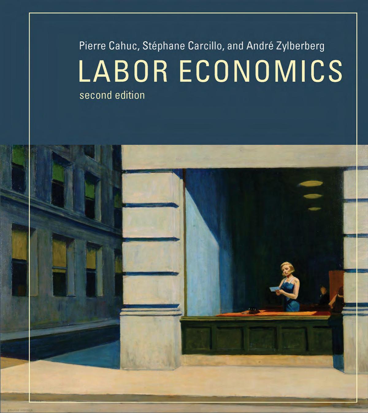 Labor Economics Second Edition Pierre Cahuc Stéphane Carcillo André Zylberberg