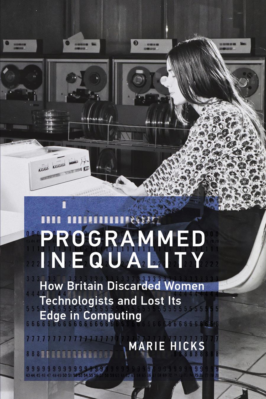 Programmed Inequality Marie Hicks
