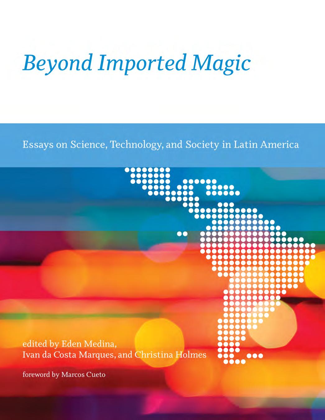 Eden Medina Ed Ivan Da Costa Marques Ed Christina Holmes Ed Edited By Eden Medina