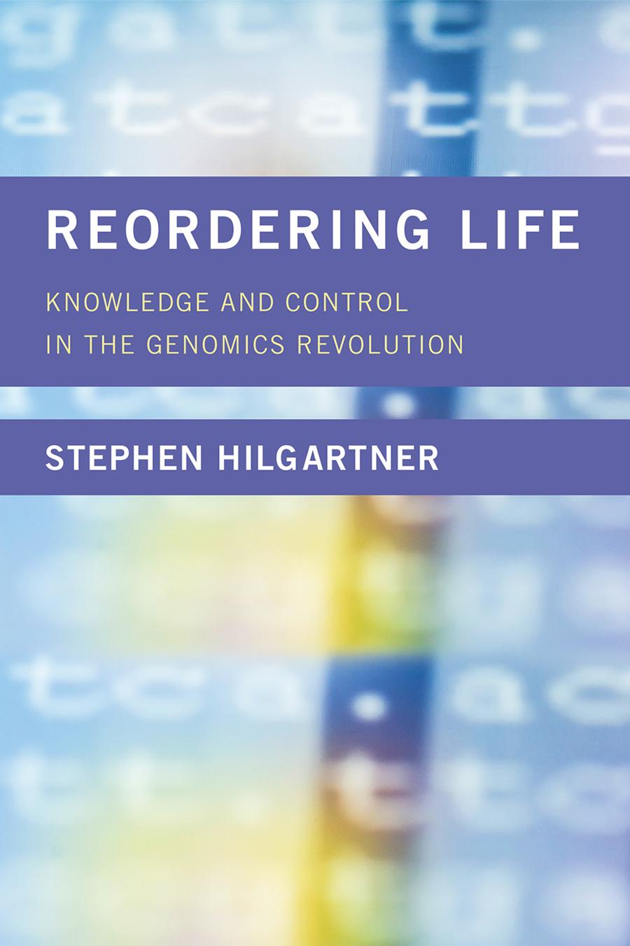 Reordering Life Stephen Hilgartner