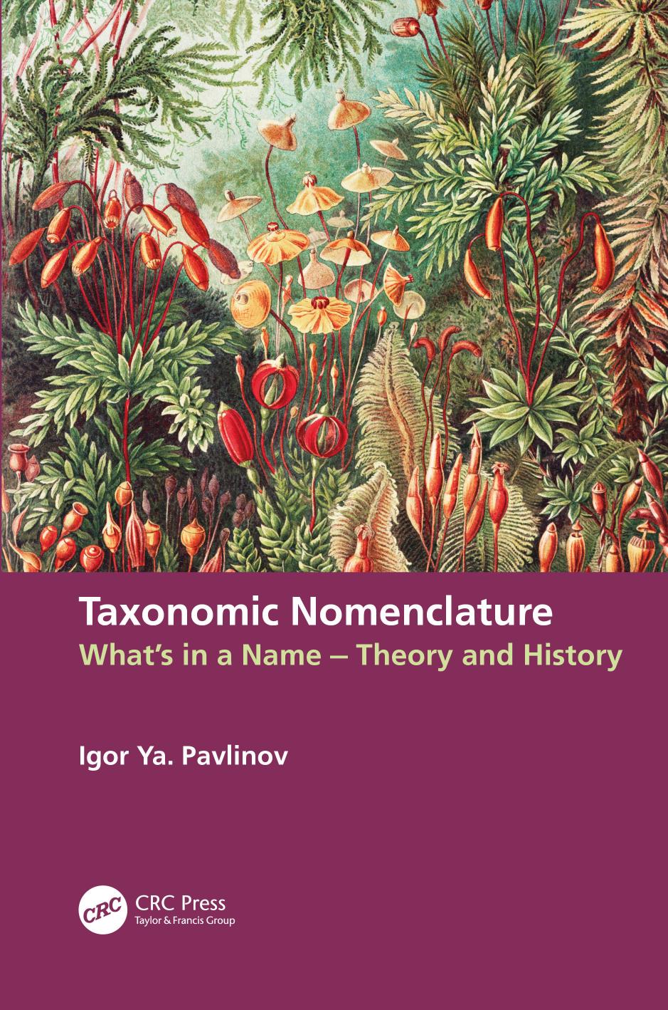 Taxonomic Nomenclature Whats In A Name History And Theory Igor Ya Pavlinov