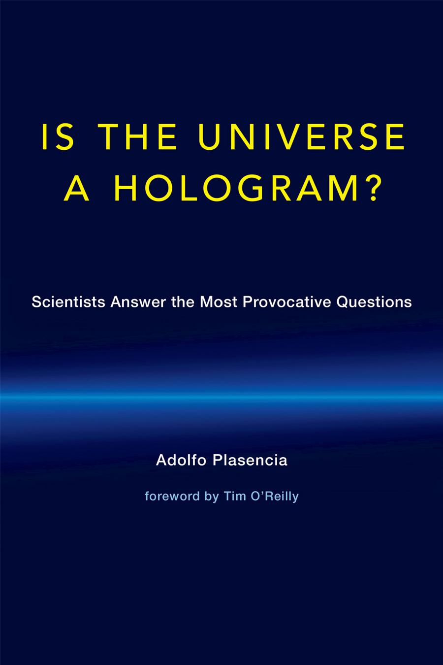Is The Universe A Hologram Adolfo Plasencia