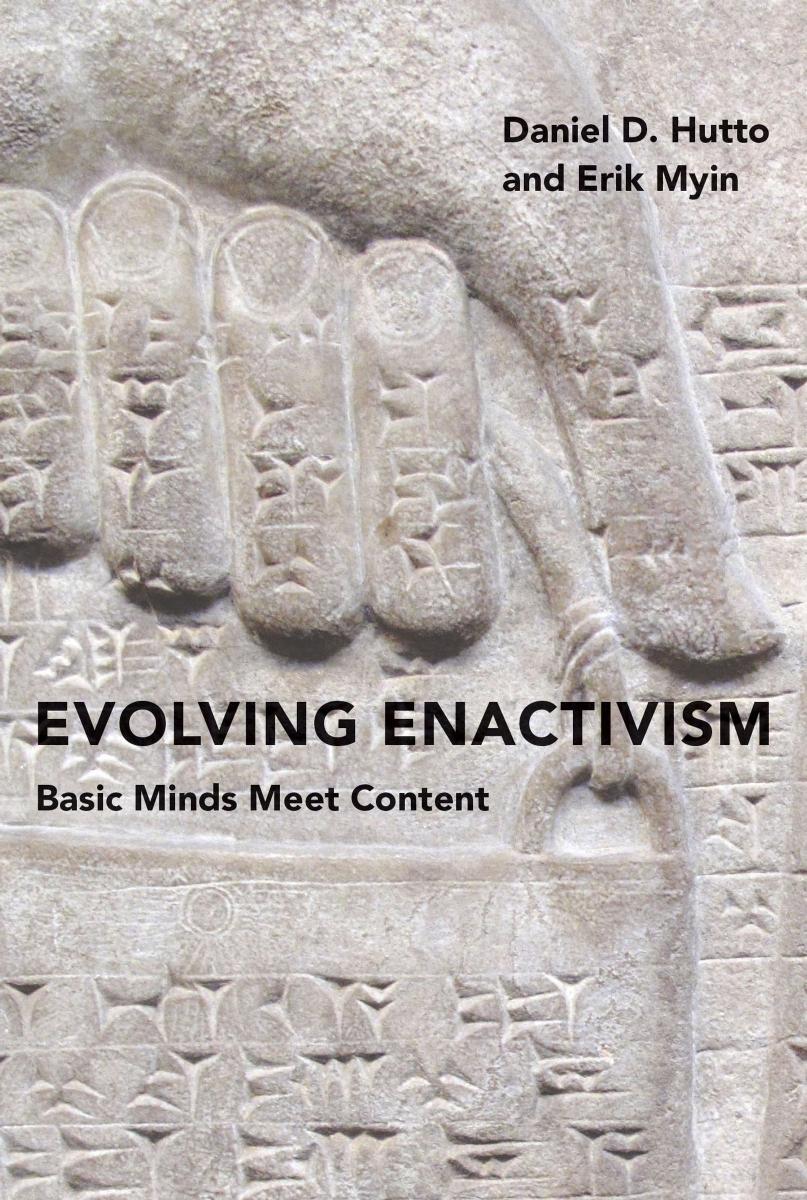 Evolving Enactivism Basic Minds Meet Content Daniel D Hutto Erik Myin