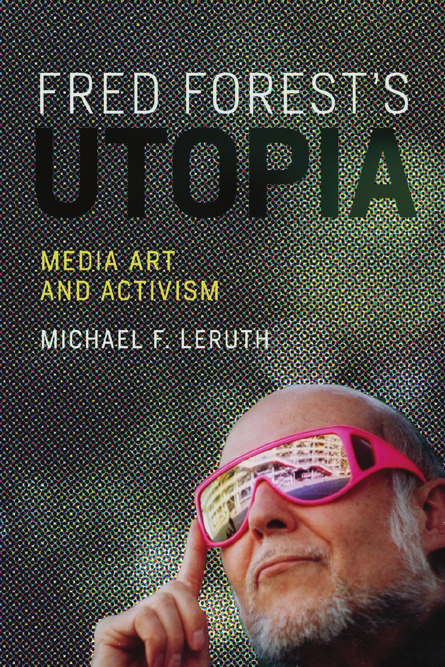 Fred Forests Utopia Leruth Michael F